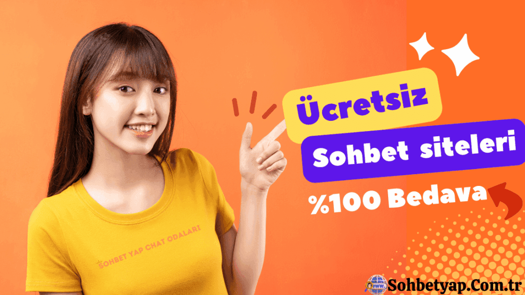 Ücretsiz Sohbet Sitesi: Güvenli ve Eğlenceli Bir Deneyim