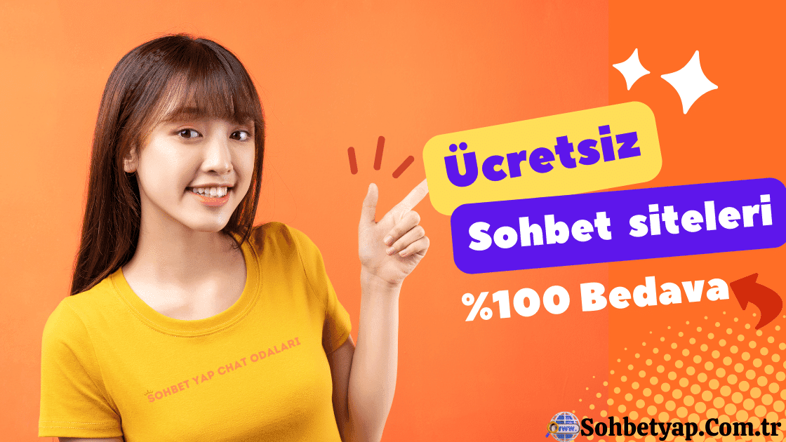 Ücretsiz Sohbet Sitesi: Güvenli ve Eğlenceli Bir Deneyim